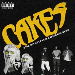 Cakes (feat. PatricKxxLee & KashCPT) - Single by Straffitti album reviews, ratings, credits