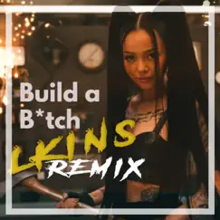 Build a Bitch (Remix) Song Lyrics