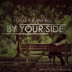 By Your Side (feat. Rona Ray) - Single by Lin Q album reviews, ratings, credits