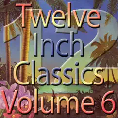 Twelve Inch Disco Classics from the 70s, Vol. 6 by Various Artists album reviews, ratings, credits