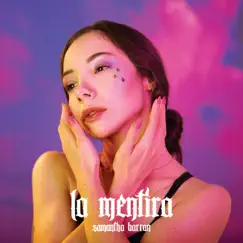 La Mentira - Single by Samantha Barrón album reviews, ratings, credits