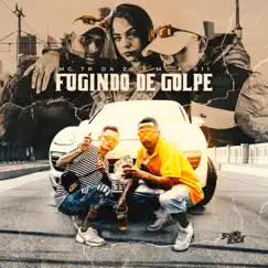 Fugindo de Golpe - Single by MC Tr da Zs & Mc Kr 011 album reviews, ratings, credits