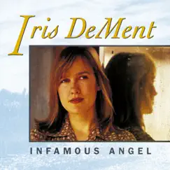Infamous Angel by Iris DeMent album reviews, ratings, credits