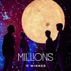 MILLIONS - Single by WINNER album reviews, ratings, credits