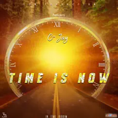 Time Is Now - Single by C-Jay album reviews, ratings, credits