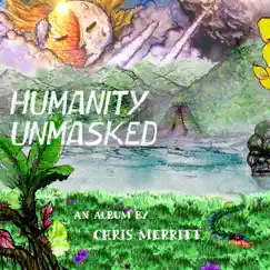 Humanity Unmasked by Chris Merritt album reviews, ratings, credits