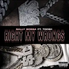 Right My Wrongs (feat. Toosii) - Single by Sally Sossa album reviews, ratings, credits