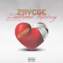 Emotional Robbery - Single by Zay cge album reviews, ratings, credits