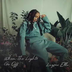 When The Lights Go Off - EP by Layzee Ella album reviews, ratings, credits