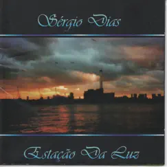 Estação da Luz by Sérgio Dias album reviews, ratings, credits