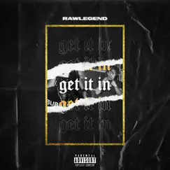 Get It In (feat. RawYoungin & Julio Foolio) - Single by RawLegend album reviews, ratings, credits