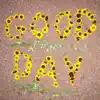 GOOD DAY - Single album lyrics, reviews, download