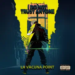 I Do Not Trust Anyone - Single by La Vacuna Point album reviews, ratings, credits