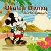 Ukulele Disney album lyrics, reviews, download