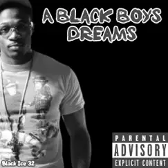 A Black Boys Dream (Mastered) Song Lyrics