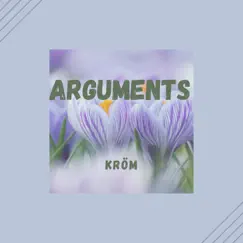 Arguments (feat. Lofitrix) - Single by Kröm album reviews, ratings, credits
