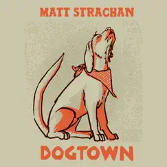 Dogtown by Matt Strachan album reviews, ratings, credits