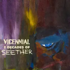 Vicennial: 2 Decades of Seether by Seether album reviews, ratings, credits