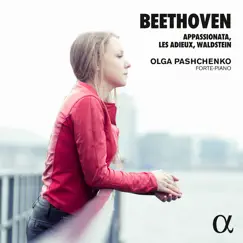Beethoven: Appassionata, Les adieux & Waldstein by Olga Pashchenko album reviews, ratings, credits