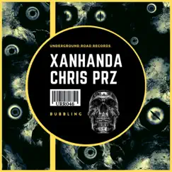 Bubbling - Single by Xanhanda & Chris Prz album reviews, ratings, credits