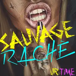 Ur Time - Single by SAUVAGE RACHE album reviews, ratings, credits