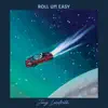 Roll Um Easy - Single album lyrics, reviews, download