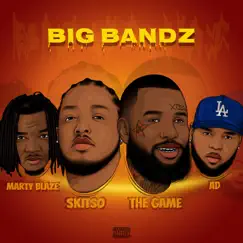 Big Bandz (feat. The Game, AD & Marty Blaze) [Radio Edit] [Radio Edit] - Single by Skitso album reviews, ratings, credits