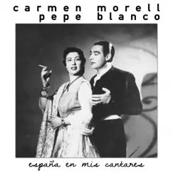 España En Mis Cantares by Carmen Morell & Pepe Blanco album reviews, ratings, credits