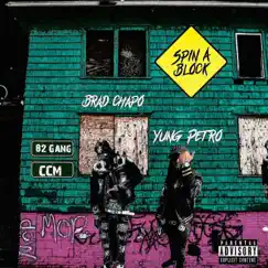 Spin a Block (feat. Yung Petro) - Single by Brad Chapo album reviews, ratings, credits