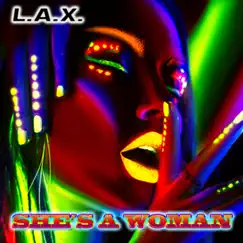 She's a Woman - EP by L.A.X album reviews, ratings, credits