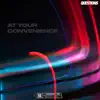At Your Convenience - Single album lyrics, reviews, download