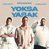 Yoksa Yasak - Single album lyrics, reviews, download