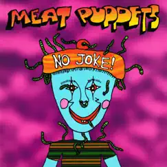 No Joke! by Meat Puppets album reviews, ratings, credits