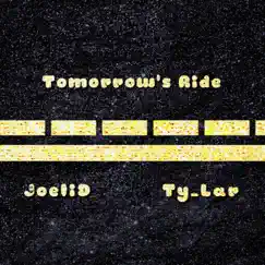 Tomorrow's Ride (feat. Ty-Lar) Song Lyrics