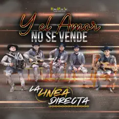 Y El Amor No Se Vende by La Linea Directa album reviews, ratings, credits