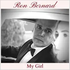 My Girl - Single by Ron Bernard album reviews, ratings, credits