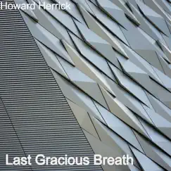 Last Gracious Breath - Single by Howard Herrick album reviews, ratings, credits