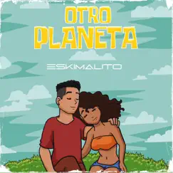 Otro Planeta - Single by Eskimalito album reviews, ratings, credits
