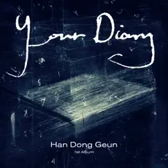 Han Dong Geun 1st Album 'Your Diary' by Han Dong Geun album reviews, ratings, credits