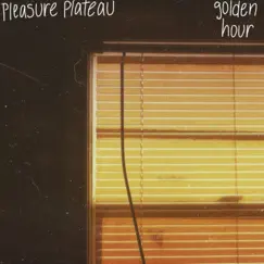 Golden Hour by Pleasure Plateau album reviews, ratings, credits