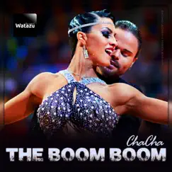 The Boom Boom Chacha - Single by Watazu album reviews, ratings, credits