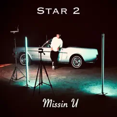 Missin U - Single by Star 2 album reviews, ratings, credits