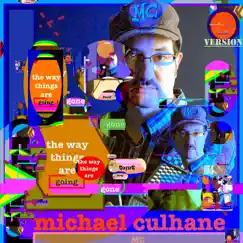 The Way Things Are Going (Gone) [solo acoustic demo version] - Single by Michael Culhane album reviews, ratings, credits