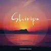 Shiripa - EP album lyrics, reviews, download