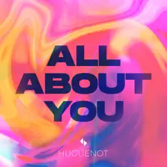 All About You - Single by Huguenot album reviews, ratings, credits