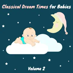 Classical Dream Times for Babies, Vol. 2 by Chamber Armonie Orchestra album reviews, ratings, credits