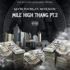 Mile High Thang Pt. 2 (feat. Neva Seen) - Single by Kevin Young album reviews, ratings, credits