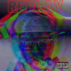 Replay - Single by Trill3$t album reviews, ratings, credits