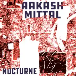 Nocturne by Aakash Mittal album reviews, ratings, credits