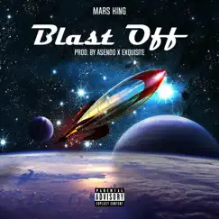 Blast Off - Single by Mars King album reviews, ratings, credits